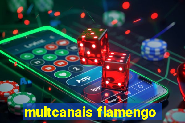 multcanais flamengo